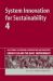 System Innovation for Sustainability 4 : Case Studies in Sustainable Consumption and Production -- Energy Use and the Built Environment System Innovation for Sustainability 4 : Case Studies in Sustainable Consumption and Production -- Energy Use and the Built Environment