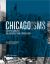 Chicagoisms : The City As Catalyst for Architectural Speculation Chicagoisms : The City As Catalyst for Architectural Speculation