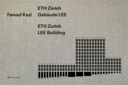 Fawad Kazi : ETH Zürich Building LEE