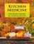 Kitchen Medicine : Household Remedies for Common Ailments and Domestic Emergencies