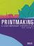 Printmaking : A Contemporary Perspective