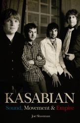 Kasabian : Sound, Movement and Empire