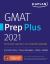 GMAT Prep Plus 2021 : 6 Practice Tests + Proven Strategies + Online + Mobile
