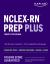 Next Generation NCLEX-RN Prep 2023-2024 : Practice Test + Proven Strategies