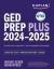 GED Test Prep Plus 2024-2025 : Includes a Diagnostic Pretest, 2 Full Length Practice Tests, 1000+ Practice Questions, and 60+ Online Videos