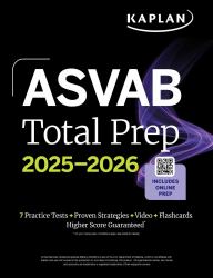 ASVAB Total Prep 2025-2026: Includes 7 Full Length Practice Tests + 2000+ Practice Questions and Flashcards + Online Access to Interactive Video Lessons and Tutorials