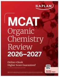 MCAT Organic Chemistry Review 2026-2027 : Online + Book