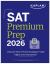SAT Premium Prep 2026: Includes 3 Full Length Practice Tests, 700+ Practice Questions, + 1 Year Online Access to Quizzes and Video Lessons and Tutorials