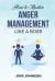 How to MASTER Anger Management : Like a BOSS!!