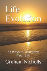 Life Evolution : 37 Ways to Transform Your Life