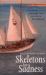 Skeletons for Sadness : A Story of Espionage, Love and War in the Falklands