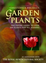 Garden Plants : The Expert Guide to over 500 Plants for All Seasons