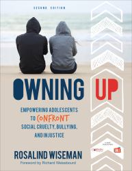 Owning Up : Empowering Adolescents to Confront Social Cruelty, Bullying, and Injustice