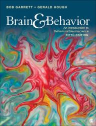 Brain and Behavior : An Introduction to Behavioral Neuroscience