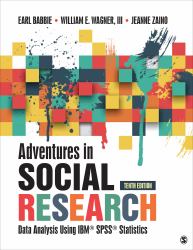 Adventures in Social Research : Data Analysis Using IBM SPSS Statistics