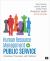 Human Resource Management in Public Service : Paradoxes, Processes, and Problems