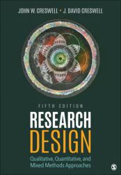 Research Design : Qualitative, Quantitative, and Mixed Methods Approaches