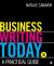 Business Writing Today : A Practical Guide