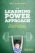 The Learning Power Approach : Teaching Learners to Teach Themselves