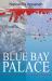 Blue Bay Palace Blue Bay Palace