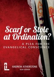 Scarf or Stole at Ordination? : A Plea for the Evangelical Conscience
