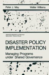 Disaster Policy Implementation : Managing Programs under Shared Governance