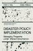 Disaster Policy Implementation : Managing Programs under Shared Governance