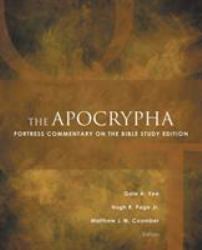 The Apocrypha : Fortress Commentary on the Bible Study Edition