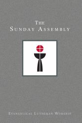 Using Evangelical Lutheran Worship, Vol 1 : The Sunday Assembly (Paperback)