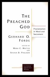 The Preached God : Proclamation in Word and Sacrament