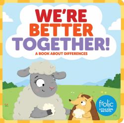 We're Better Together : A Book about Differences
