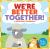 We're Better Together : A Book about Differences