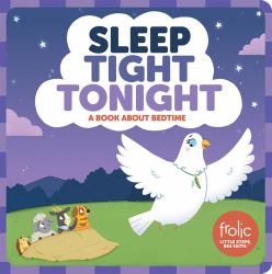 Sleep Tight Tonight : A Book about Bedtime