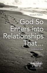 God So Enters into Relationships That ... : A Biblical View