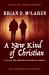 A New Kind of Christian : A Tale of Two Friends on a Spiritual Journey