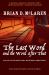 The Last Word and the Word after That : A Tale of Faith, Doubt, and a New Kind of Christianity