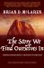 The Story We Find Ourselves In : Further Adventures of a New Kind of Christian
