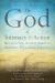 The God of Intimacy and Action : Reconnecting Ancient Spiritual Practices, Evangelism, and Justice