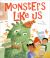 Monsters Like Us