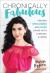 Chronically Fabulous : Finding Wholeness and Hope Living with Chronic Illness
