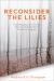Reconsider the Lilies : Challenging Christian Environmentalism's Colonial Legacy