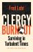 Clergy Burnout, Revised and Expanded : Surviving in Turbulent Times