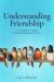 Understanding Friendship : On the Moral, Political, and Spiritual Meaning of Love