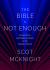 The Bible Is Not Enough : Imagination and Making Peace in the Modern World