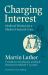 Charging Interest : Medieval Wisdom for a Modern Financial Crisis