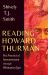 Reading Howard Thurman : His Practice of Interpretation Through Womanist Eyes