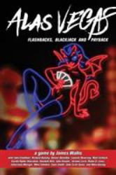 Alas Vegas : Flashbacks, Blackjack and Payback