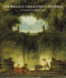 Wallace Collection's Pictures. a Complete Catalogue : A Complete Catalogue
