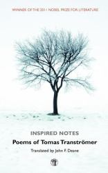 Inspired Notes : Poems of Tomas Tranströmer