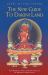 The New Guide to Dakini Land : The Highest Yoga Tantra Practice of Buddha Vajrayogini
